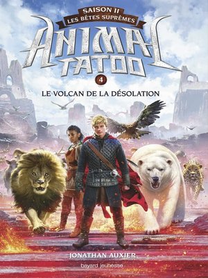 cover image of Animal Tatoo saison 2--Les bêtes suprêmes, Tome 04